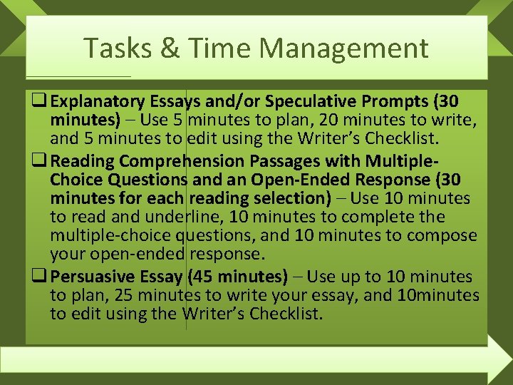 Tasks & Time Management q Explanatory Essays and/or Speculative Prompts (30 minutes) – Use