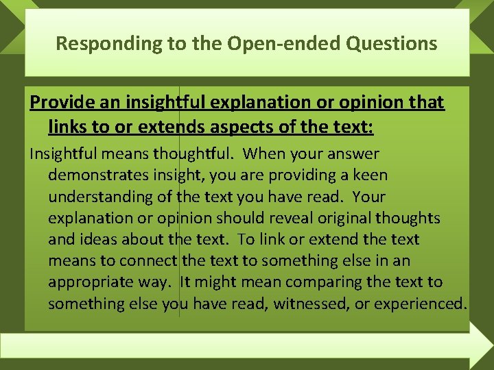 Responding to the Open-ended Questions Provide an insightful explanation or opinion that links to