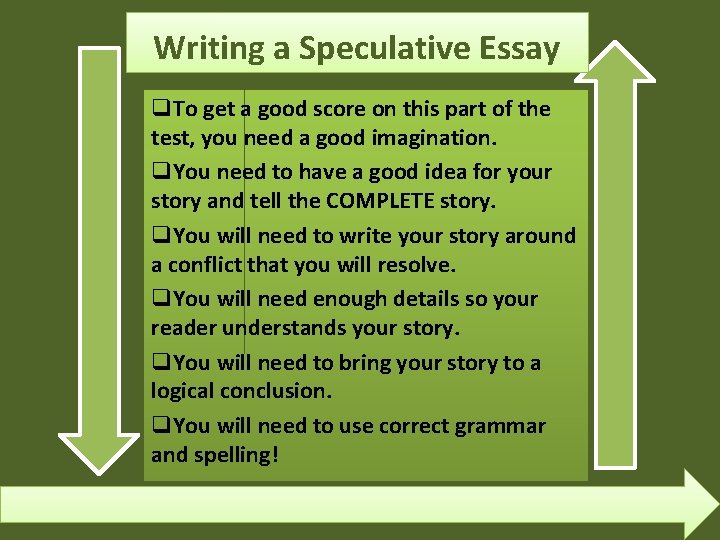 Writing a Speculative Essay q. To get a good score on this part of