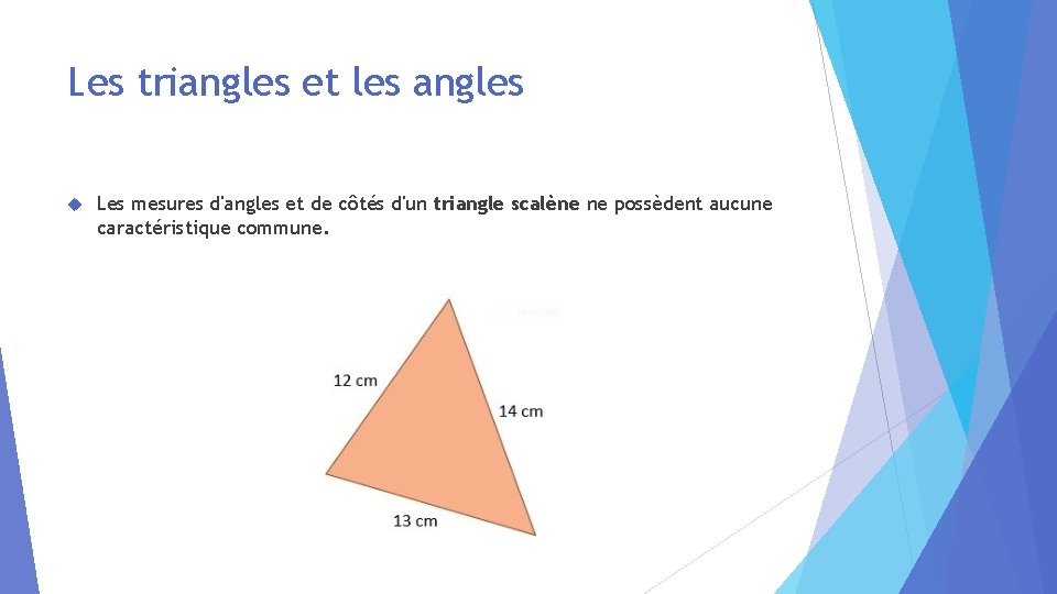 Les triangles et les angles Les mesures d'angles et de côtés d'un triangle scalène