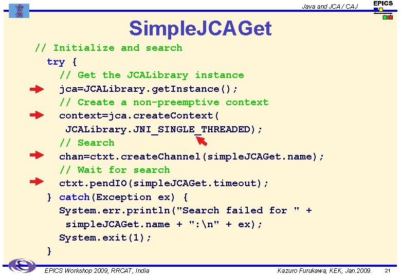 Java and JCA / CAJ Simple. JCAGet // Initialize and search try { //