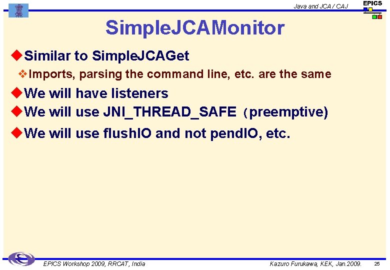 Java and JCA / CAJ Simple. JCAMonitor u. Similar to Simple. JCAGet v. Imports,