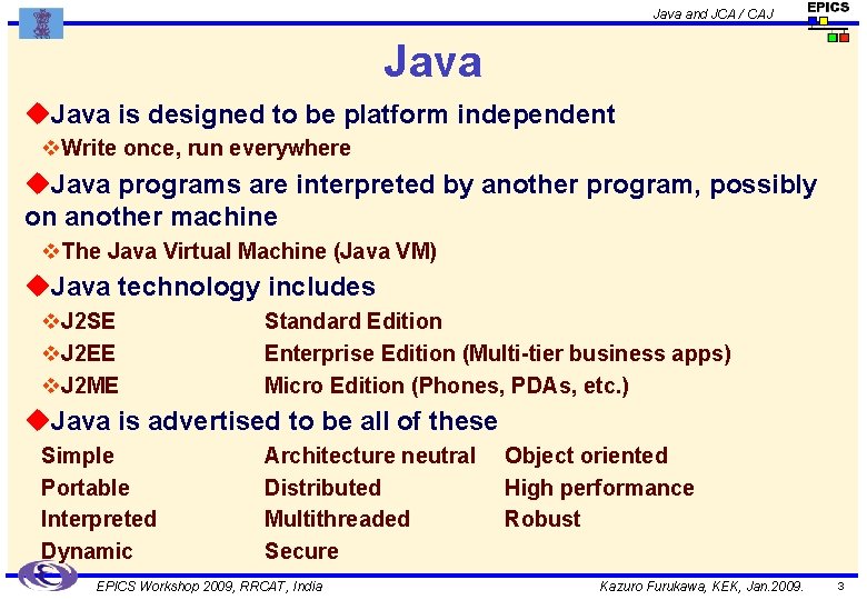 Java and JCA / CAJ Java u. Java is designed to be platform independent