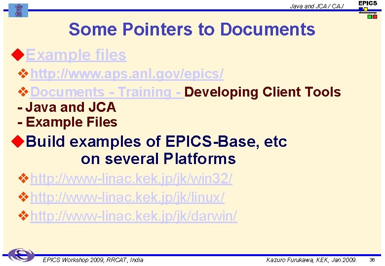 Java and JCA / CAJ Some Pointers to Documents u. Example files vhttp: //www.