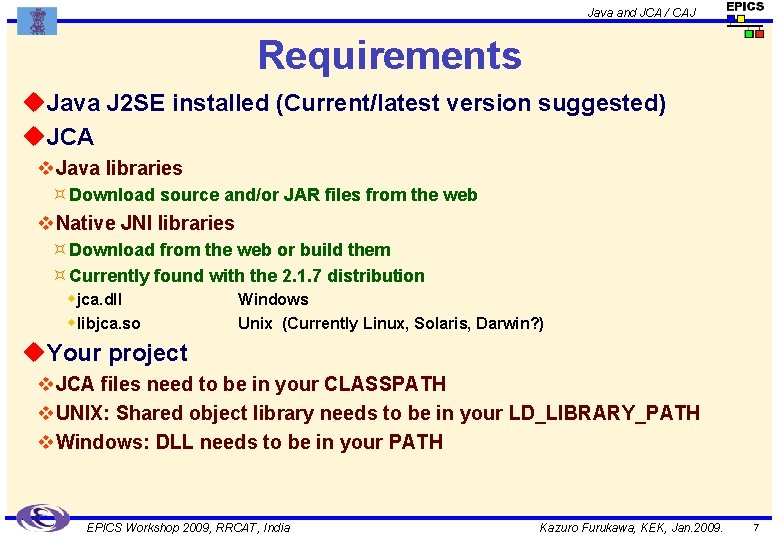 Java and JCA / CAJ Requirements u. Java J 2 SE installed (Current/latest version