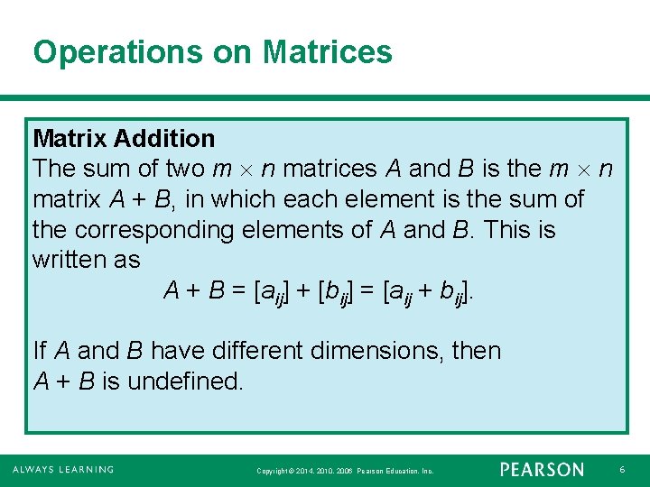 Operations on Matrices Matrix Addition The sum of two m n matrices A and Operations on Matrices Matrix Addition The sum of two m n matrices A and