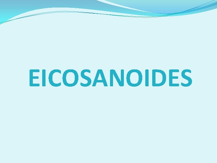 EICOSANOIDES 