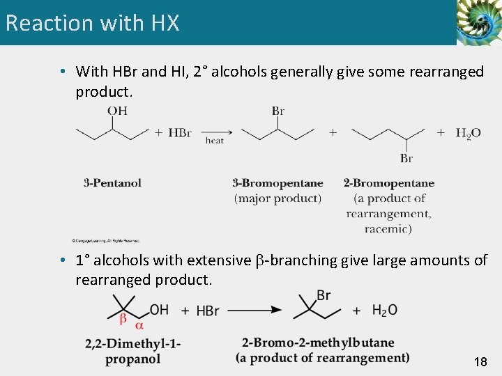 Reaction with HX • With HBr and HI, 2° alcohols generally give some rearranged