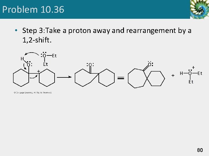 Problem 10. 36 • Step 3: Take a proton away and rearrangement by a