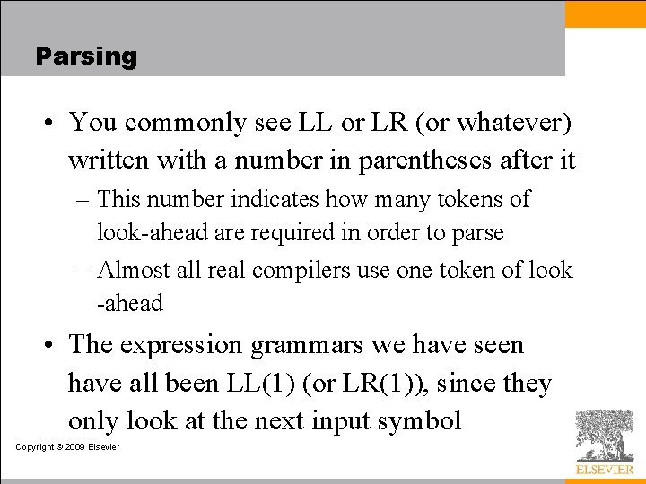 Parsing • You commonly see LL or LR (or whatever) written with a number