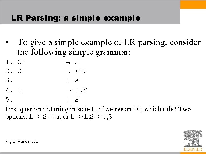 LR Parsing: a simple example • To give a simple example of LR parsing,