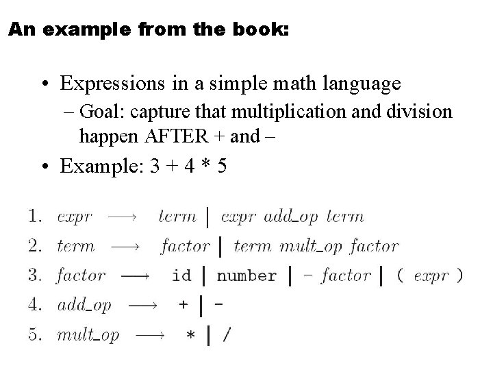 An example from the book: • Expressions in a simple math language – Goal: