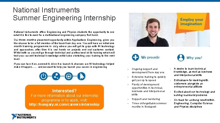 National Instruments Summer Engineering Internship National Instruments offers Engineering and Physics students the opportunity