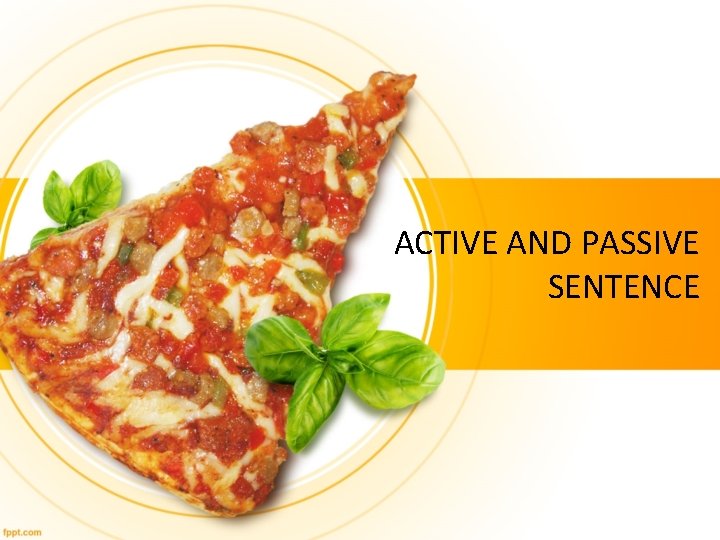 ACTIVE AND PASSIVE SENTENCE 