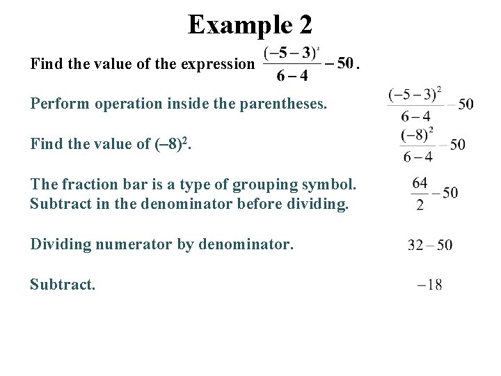 Example 2 Find the value of the expression . Perform operation inside the parentheses.