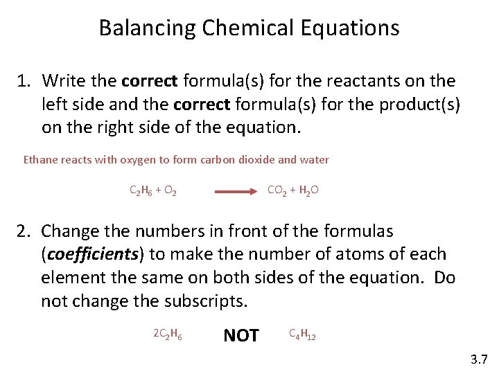 Balancing Chemical Equations 1. Write the correct formula(s) for the reactants on the left