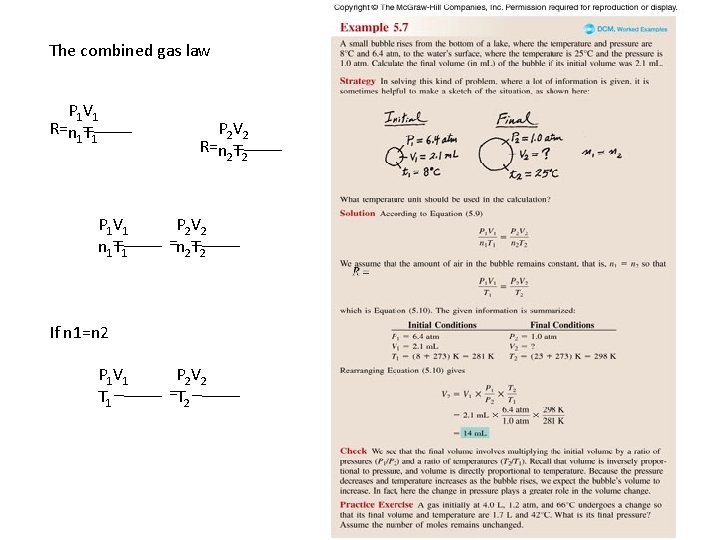 The combined gas law P 1 V 1 R=n 1 T 1 P 1