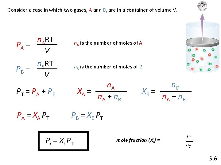 Consider a case in which two gases, A and B, are in a container