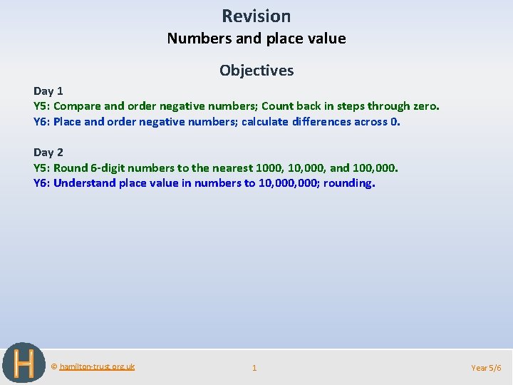 Revision Numbers and place value Objectives Day 1 Y 5: Compare and order negative