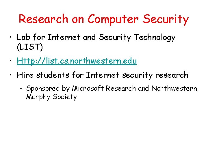 Research on Computer Security • Lab for Internet and Security Technology (LIST) • Http: