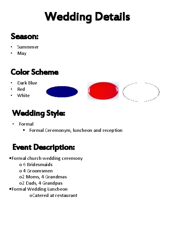 Wedding Details Season: • Summmer • May Color Scheme • Dark Blue • Red