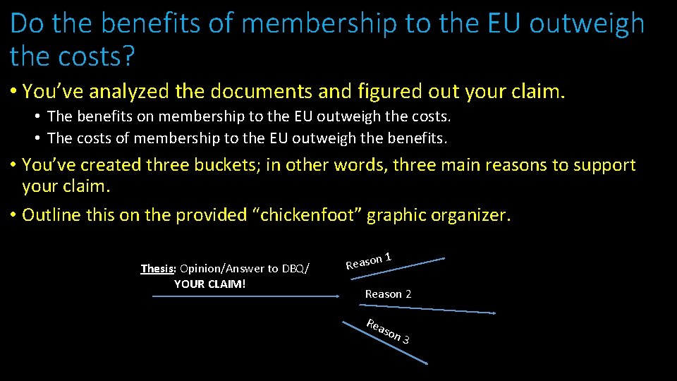 Do the benefits of membership to the EU outweigh the costs? • You’ve analyzed