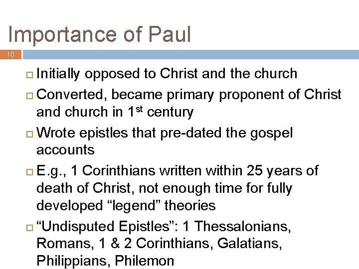 Importance of Paul 10 Initially opposed to Christ and the church ¨ Converted, became