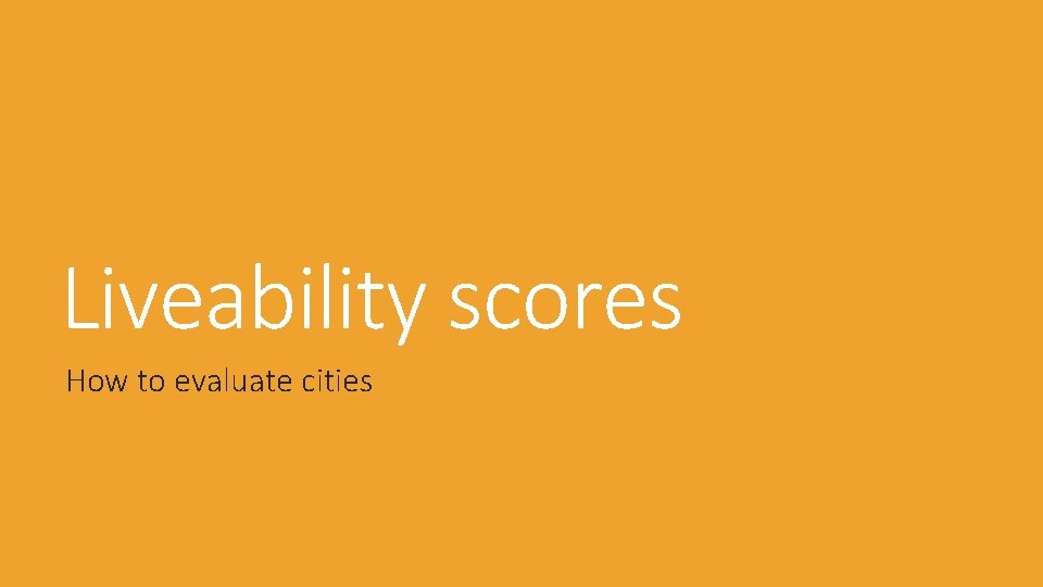 Liveability scores How to evaluate cities 