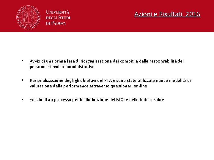 Azioni e Risultati 2016 • Avvio di una prima fase di riorganizzazione dei compiti