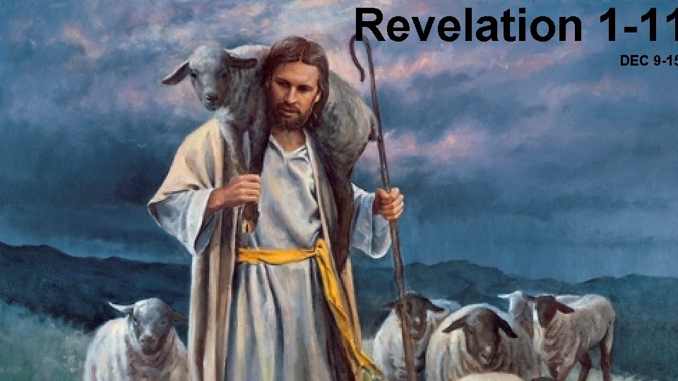 Revelation 1 -11 DEC 9 -15 