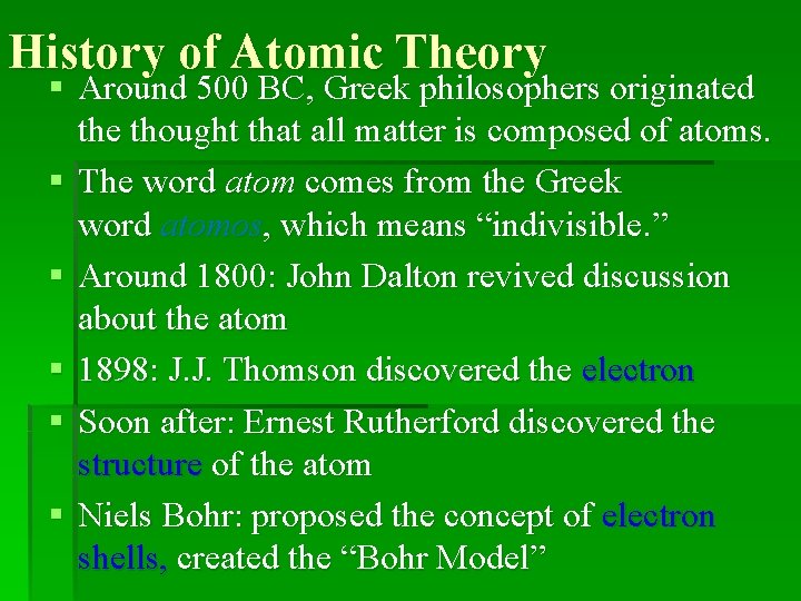 History of Atomic Theory § Around 500 BC, Greek philosophers originated the thought that