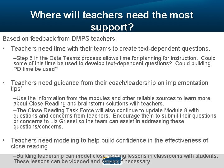 Where will teachers need the most support? Based on feedback from DMPS teachers: •