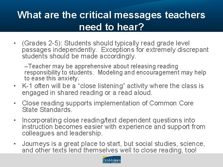 What are the critical messages teachers need to hear? • (Grades 2 -5): Students