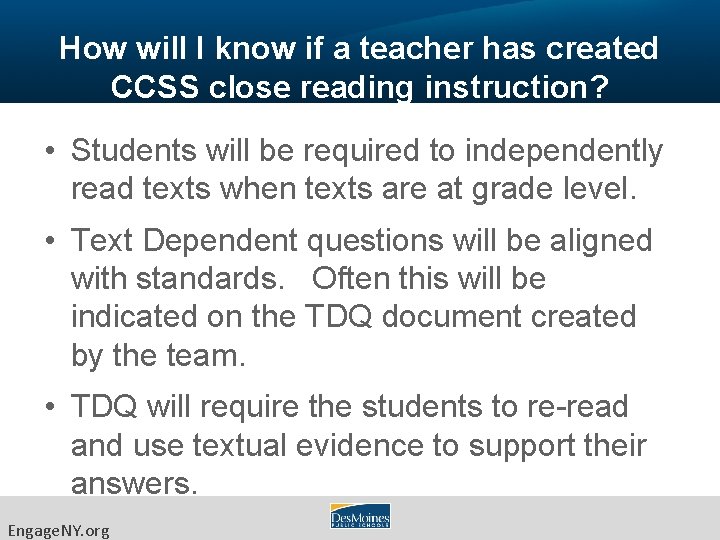 How will I know if a teacher has created CCSS close reading instruction? •