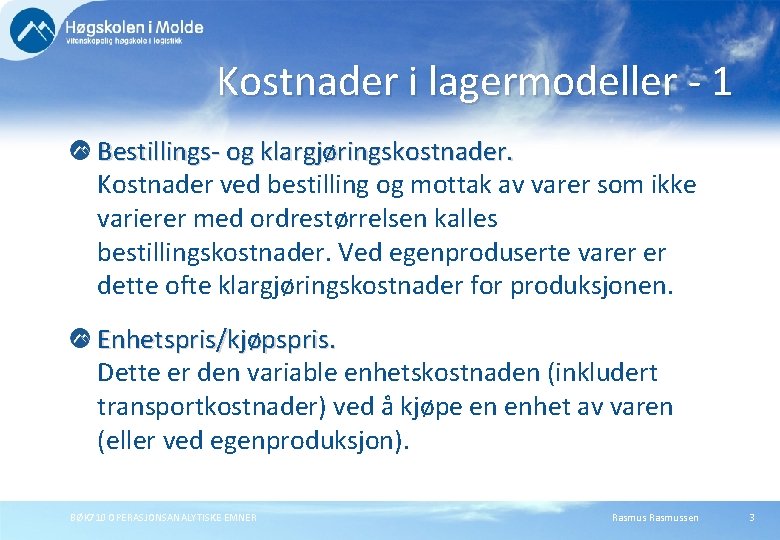 Kostnader i lagermodeller - 1 Bestillings- og klargjøringskostnader. Kostnader ved bestilling og mottak av Kostnader i lagermodeller - 1 Bestillings- og klargjøringskostnader. Kostnader ved bestilling og mottak av