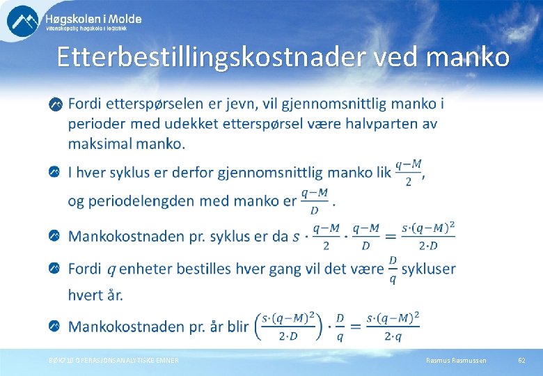 Etterbestillingskostnader ved manko BØK 710 OPERASJONSANALYTISKE EMNER Rasmussen 62 