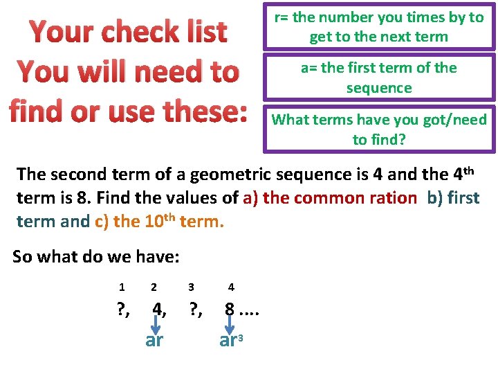 Your check list You will need to find or use these: r= the number