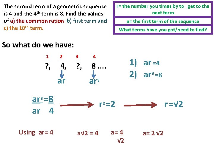 The second term of a geometric sequence is 4 and the 4 th term