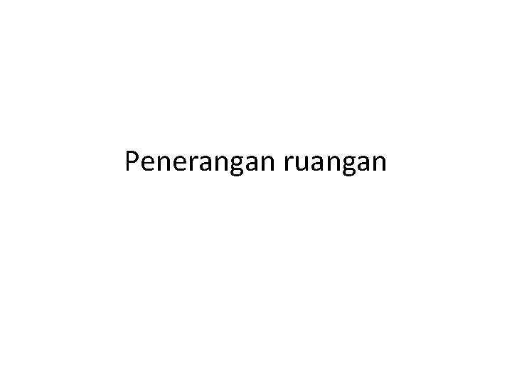 Penerangan ruangan 