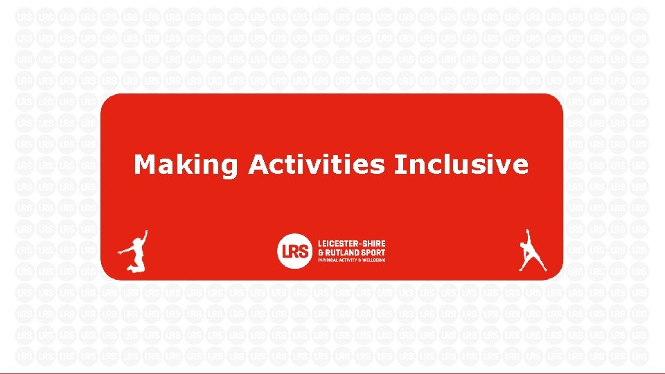 Making Activities Inclusive 