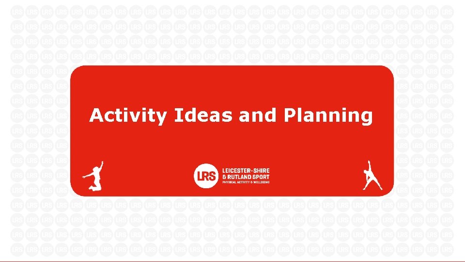 Activity Ideas and Planning 