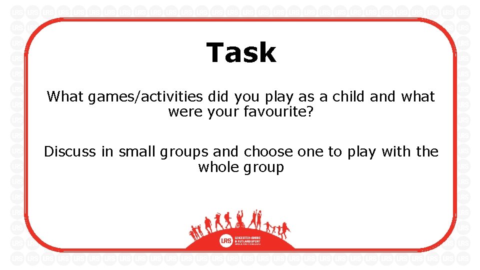 Task What games/activities did you play as a child and what were your favourite?