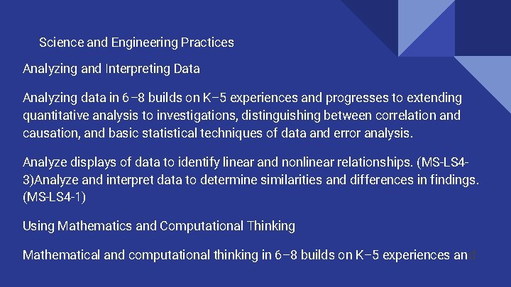 Science and Engineering Practices Analyzing and Interpreting Data Analyzing data in 6– 8 builds