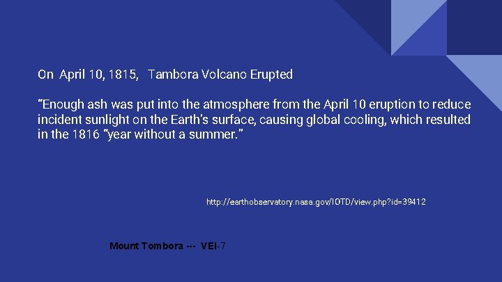 On April 10, 1815, Tambora Volcano Erupted “Enough ash was put into the atmosphere