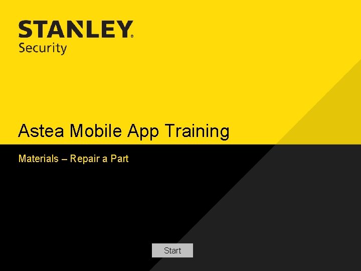 Astea Mobile App Training Materials – Repair a Part Start 