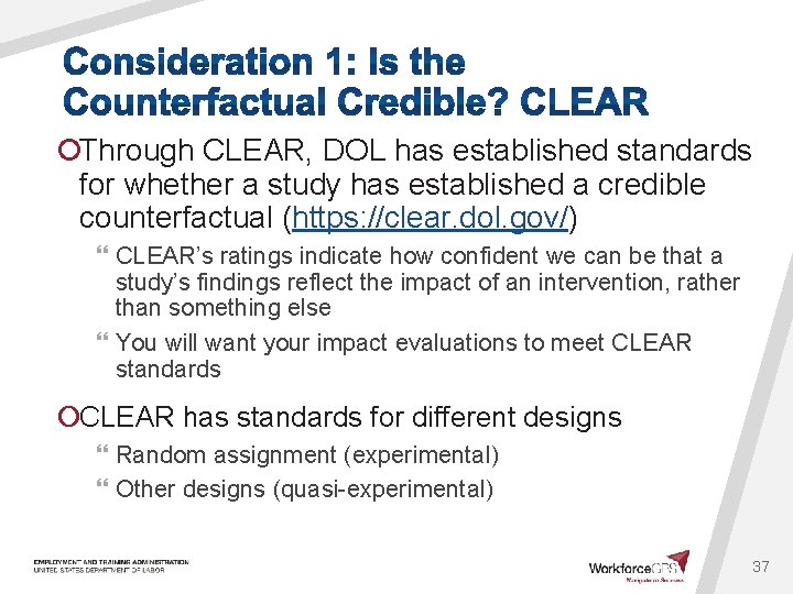 ¡Through CLEAR, DOL has established standards for whether a study has established a credible