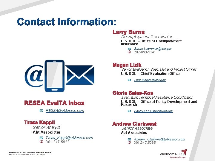 Reemployment Coordinator U. S. DOL – Office of Unemployment Insurance Burns. Lawrence@dol. gov 202