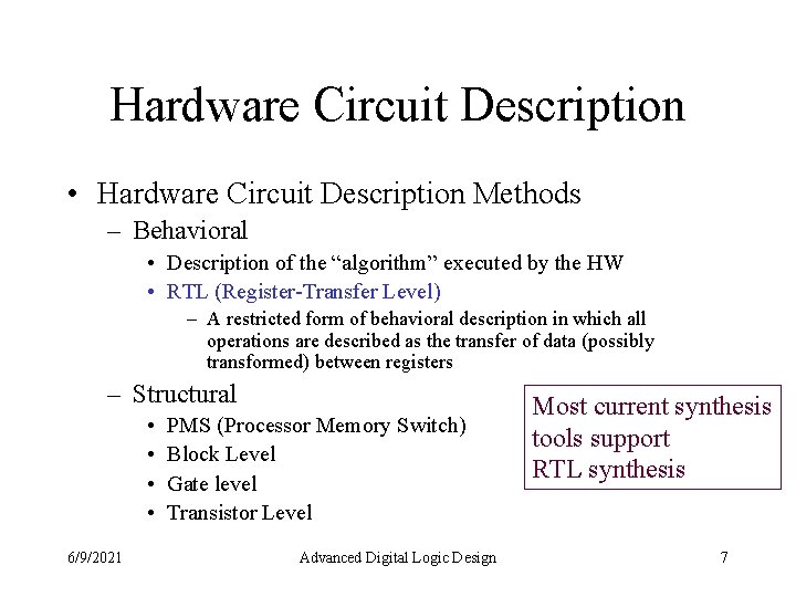 Hardware Circuit Description • Hardware Circuit Description Methods – Behavioral • Description of the