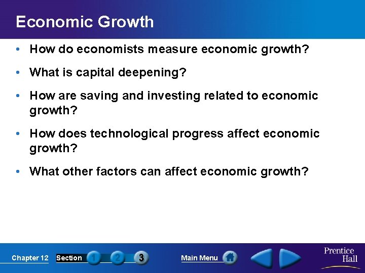 Economic Growth • How do economists measure economic growth? • What is capital deepening?