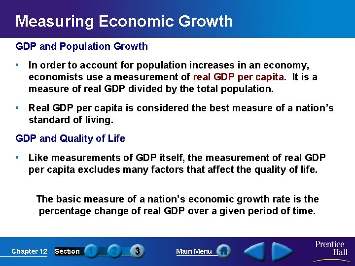 Measuring Economic Growth GDP and Population Growth • In order to account for population